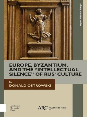 cover image of Europe, Byzantium, and the "Intellectual Silence" of Rus' Culture